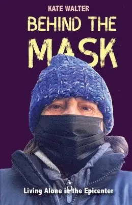 Kate Walter - Behind the Mask, Häftad. Tillgänglighet: Lägg i varukorg