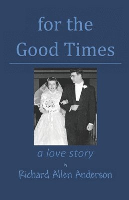 Richard Allen Anderson - for the Good Times, Häftad