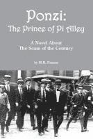 M. R. Paxson - Ponzi: The Prince of Pi Alley: A Novel About the Scam of the Century, Häftad