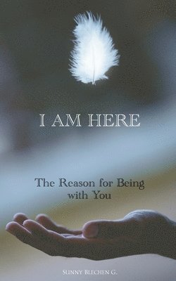 Sunny Blechen G - I Am Here, Häftad