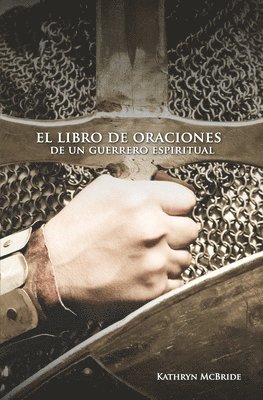 Kathryn McBride - El libro de oraciones de un guerrero espiritual, Häftad