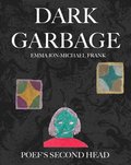 Dark Garbage & Poef's Second Head