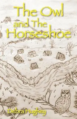 Debra Hughey - The Owl and the Horseshoe, Häftad. Tillgänglighet: Lägg i varukorg