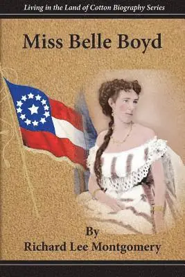 Richard Lee Montgomery - Miss Belle Boyd, Häftad. Tillgänglighet: Lägg i varukorg