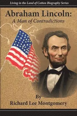 Richard Lee Montgomery - Abraham Lincoln: A Man of Contradictions, Häftad. Tillgänglighet: Lägg i varukorg