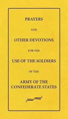 Female Bible Prayer-Book Tract Society - Prayers And Other Devotions For The Use Of The Soldiers Of The Army Of The Confederate States, Häftad. Tillgänglighet: Lägg i varukorg