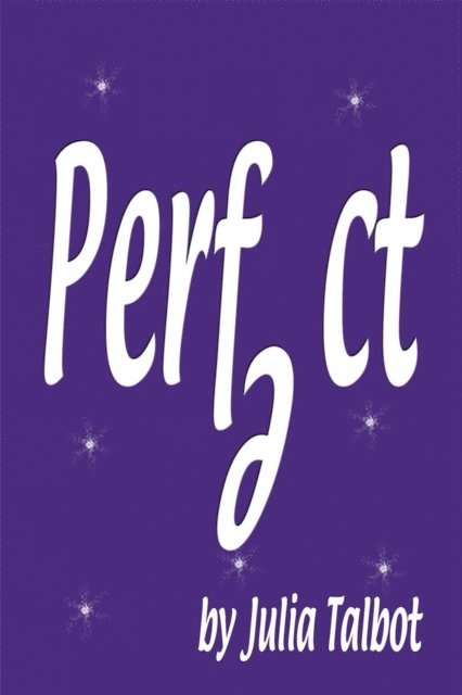 Julia Talbot - Perfect, E-bok