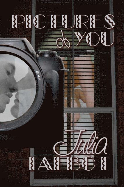 Julia Talbot - Pictures of You, E-bok