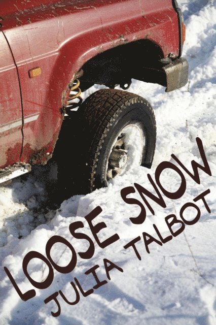 Julia Talbot - Loose Snow, E-bok
