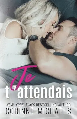 Corinne Michaels - Je t'attendais, Häftad. Tillgänglighet: Lägg i varukorg