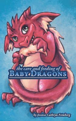 Jessica Feinberg - Care & Feeding of Baby Dragons, Inbunden. Tillgänglighet: Lägg i varukorg