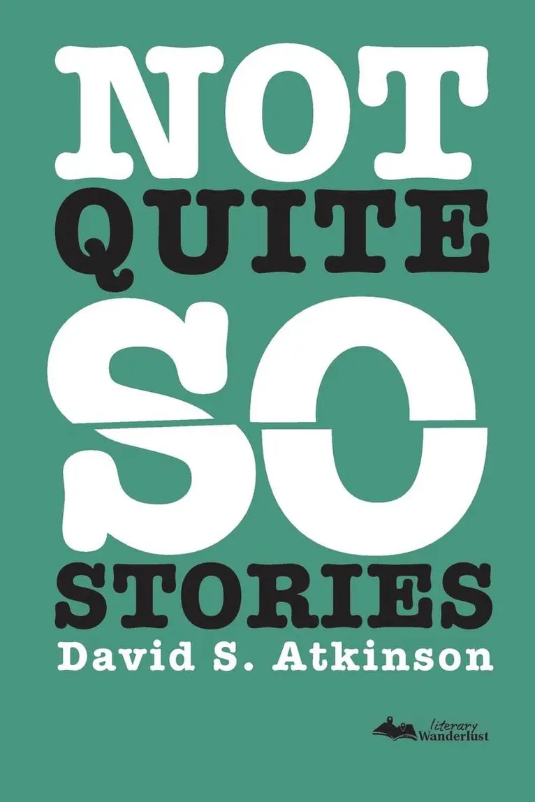 David S Atkinson - Not Quite So Stories, Häftad. Tillgänglighet: Lägg i varukorg