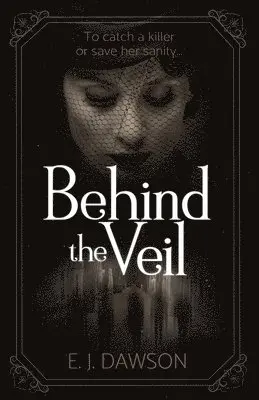 E J Dawson - Behind the Veil, Häftad. Tillgänglighet: Lägg i varukorg