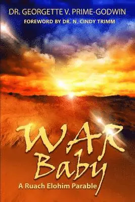 Georgette V. Prime-Godwin - WAR Baby: A Ruach Elohim Parable, Häftad. Tillgänglighet: Lägg i varukorg