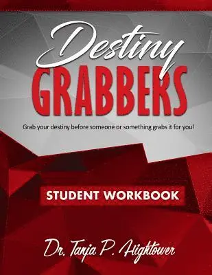 Tanja P. Hightower - Destiny Grabbers: Student Workbook, Häftad. Tillgänglighet: Lägg i varukorg