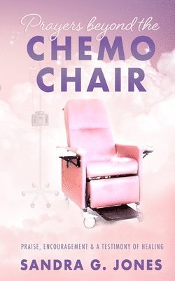 Sandra Jones - Prayers Beyond the Chemo Chair, Häftad