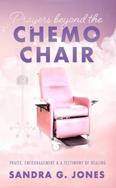 Sandra Jones - Prayers Beyond the Chemo Chair, E-bok