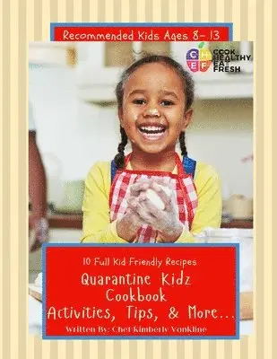 Chef Kimberly Vankline - C.H.E.F. Quarantine Kidz Cookbook, Häftad. Tillgänglighet: Lägg i varukorg