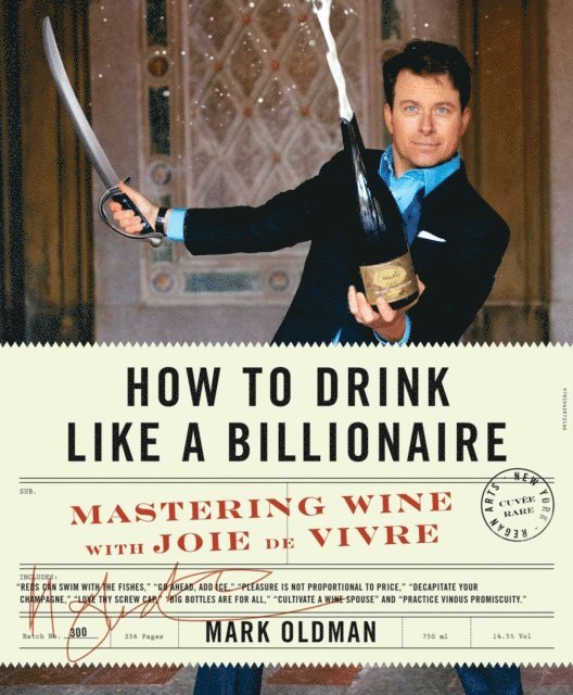 Mark Oldman - How to Drink Like a Billionaire, E-bok