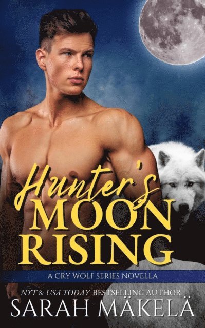 Sarah Makela - Hunter's Moon Rising, E-bok