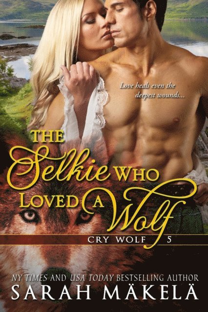 Sarah Makela - Selkie Who Loved A Wolf, E-bok