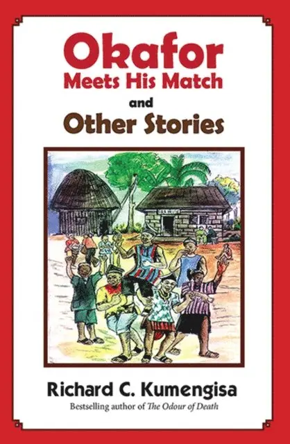 Richard C. Kumengisa - Okafor meets his match, E-bok. Tillgänglighet: Lägg i varukorg