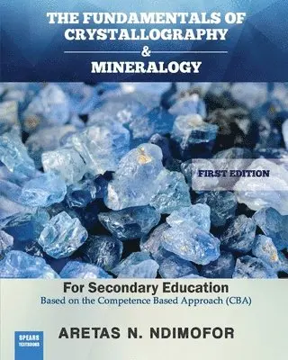 Aretas N Ndimofor - Fundamentals of Crystallography and Mineralogy, Häftad. Tillgänglighet: Lägg i varukorg