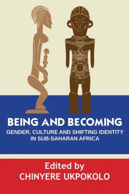Chinyere Ukpokolo - Being and Becoming, E-bok. Tillgänglighet: Lägg i varukorg
