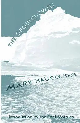 Mary Hallock Foote - The Ground-Swell, Häftad. Tillgänglighet: Lägg i varukorg