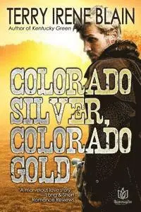 Terry Irene Blain - Colorado Silver, Colorado Gold, Häftad. Tillgänglighet: Lägg i varukorg