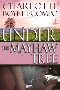 Charlotte Boyett-Compo - Under the Mayhaw Tree, Häftad. Tillgänglighet: Lägg i varukorg