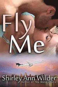 Shirley Ann Wilder - Fly Me, Häftad. Tillgänglighet: Lägg i varukorg