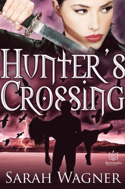 Sarah Wagner - Hunter's Crossing, E-bok