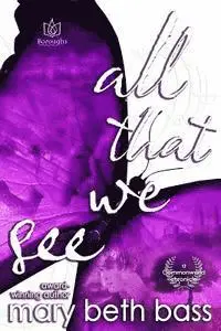 Mary Beth Bass - all that we see, Häftad. Tillgänglighet: Lägg i varukorg