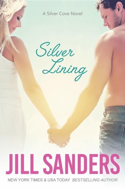 Jill Sanders - Silver Lining, E-bok