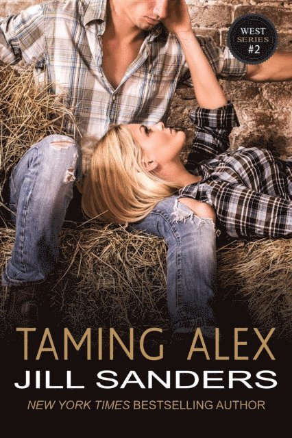 Jill Sanders - Taming Alex, E-bok