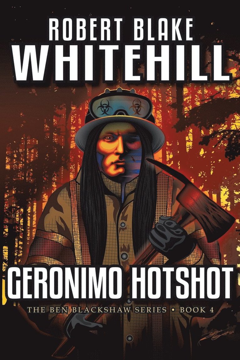 Robert Blake Whitehill - Geronimo Hotshot, Häftad