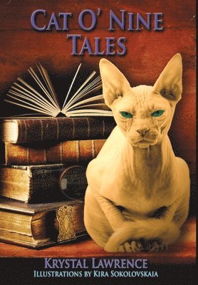 Krystal Lawrence - Cat O' Nine Tales, Inbunden. Tillgänglighet: Lägg i varukorg