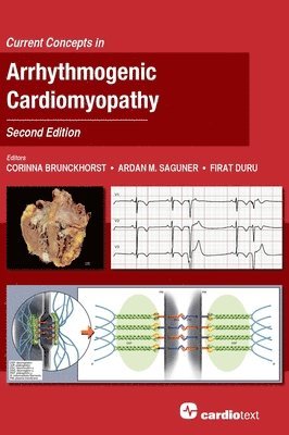 Corinna Brunckhorst, Ardan M. Saguner, Firat Duru - Current Concepts in Arrhythmogenic Cardiomyopathy, Second Edition, Inbunden. Tillgänglighet: Lägg i varukorg