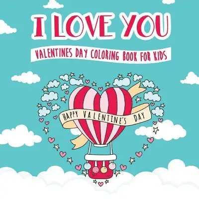Peanut Prodigy - I Love You - Valentines Day Coloring Book for Kids, Häftad. Tillgänglighet: Lägg i varukorg