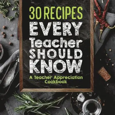 Sweet Sally - 30 Recipes Every Teacher Should Know - A Teacher Appreciation Cookbook, Häftad. Tillgänglighet: Lägg i varukorg