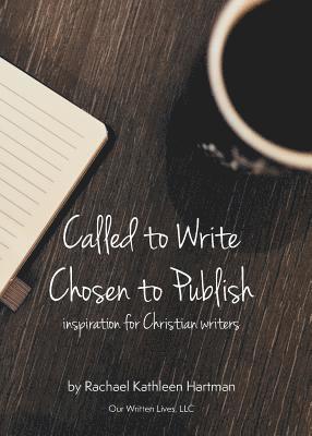 Rachael Hartman - Called to Write, Chosen to Publish, Häftad