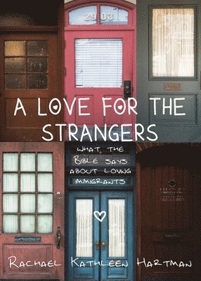 Rachael Kathleen Hartman - Love for the Strangers, Häftad
