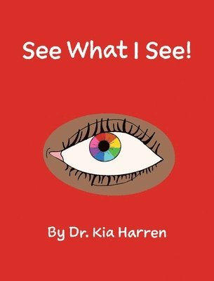Kia Harren - See What I See!, Inbunden