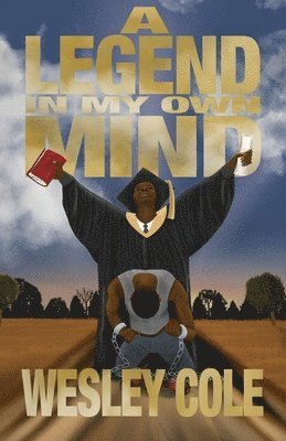 Wesley Cole - Legend in My Own Mind, Häftad
