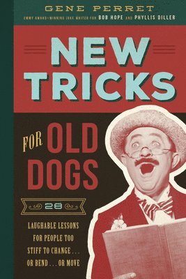 Gene Perret - New Tricks for Old Dogs, Häftad