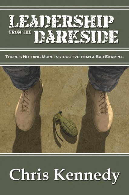 Chris Kennedy - Leadership from the Darkside, E-bok