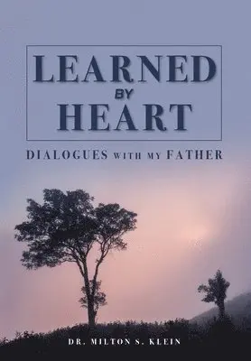 Milton S Klein - Learned by Heart, Inbunden. Tillgänglighet: Lägg i varukorg