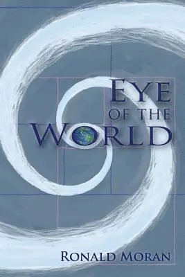 Ronald Moran - Eye of the World, Häftad. Tillgänglighet: Lägg i varukorg