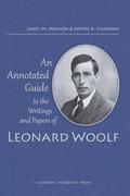 An Annotated Guide to the Writings and Papers of Leonard Woolf